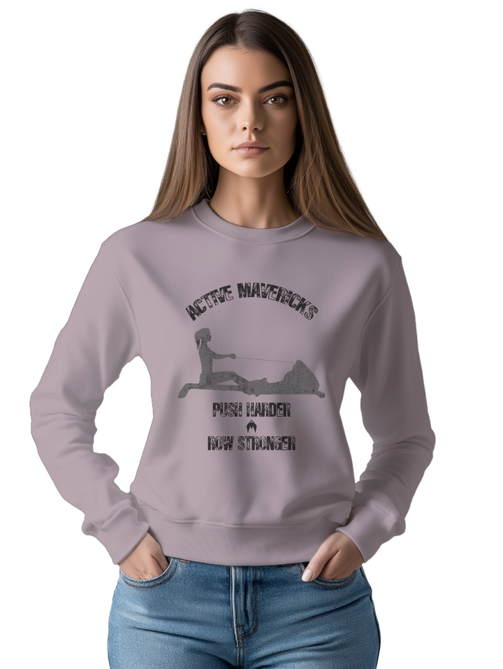 Women's PUSH HARDER, ROW STRONGER Sweatshirt