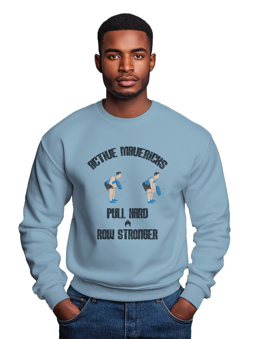 Men's PULL HARD, ROW STRONGER Sweatshirt