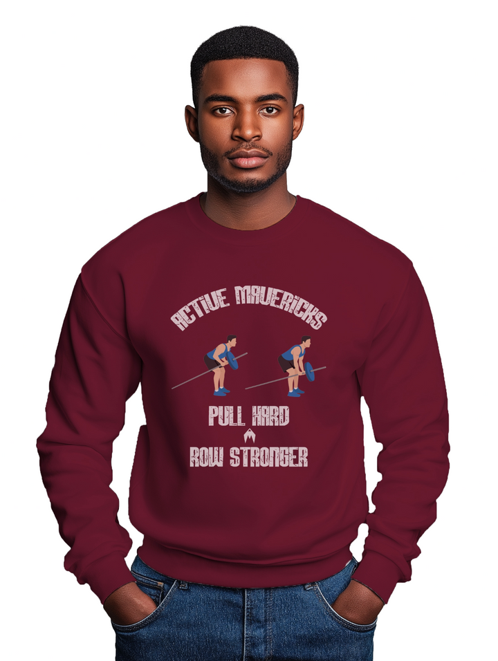 Men's PULL HARD, ROW STRONGER Sweatshirt