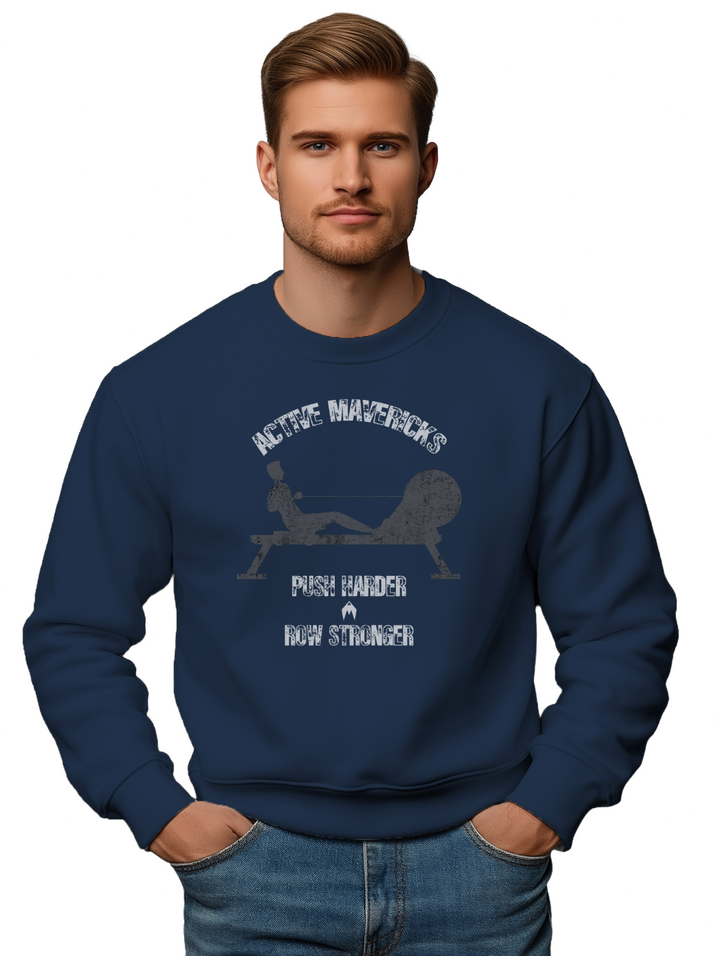 Men's PUSH HARDER, ROW STRONGER Sweatshirt