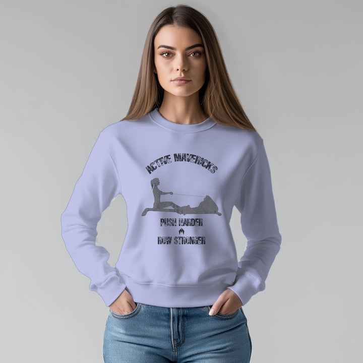 Women's PUSH HARDER, ROW STRONGER Sweatshirt