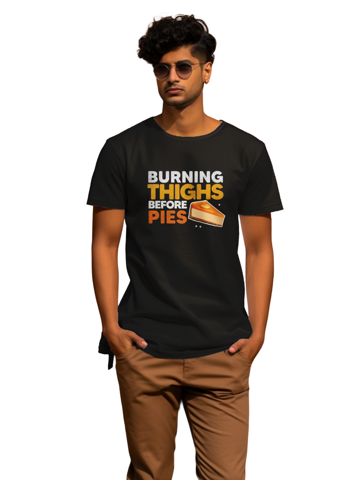 Mens Burning Thighs before Pies T-Shirt