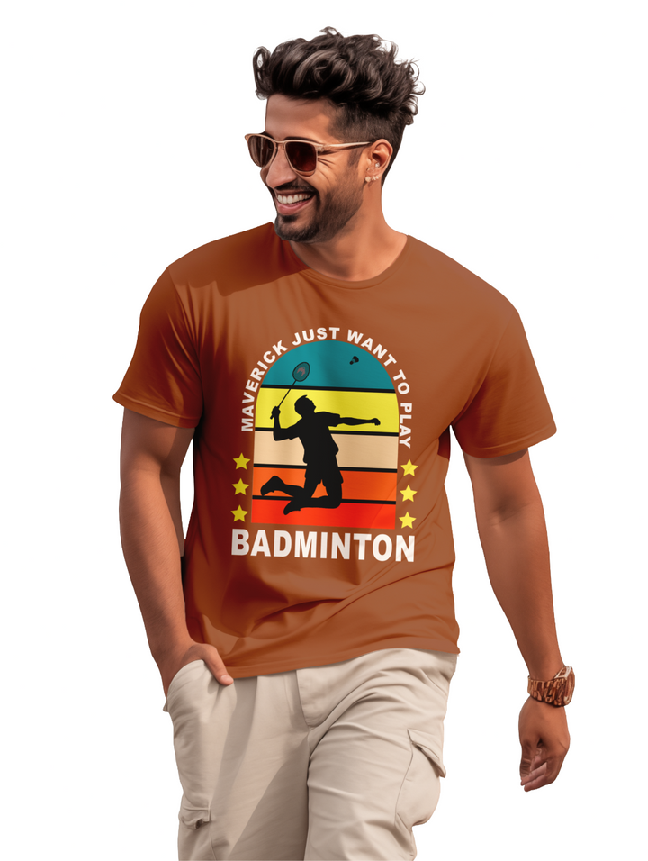 Men's MAVERICK JUST WANT TO PLAY BADMINTON T-Shirt