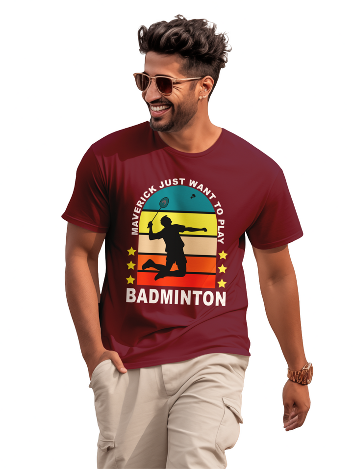 Men's MAVERICK JUST WANT TO PLAY BADMINTON T-Shirt