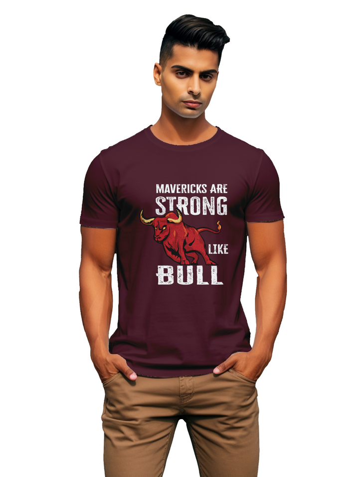 Mens Maverick are Strong like Bull T-Shirt
