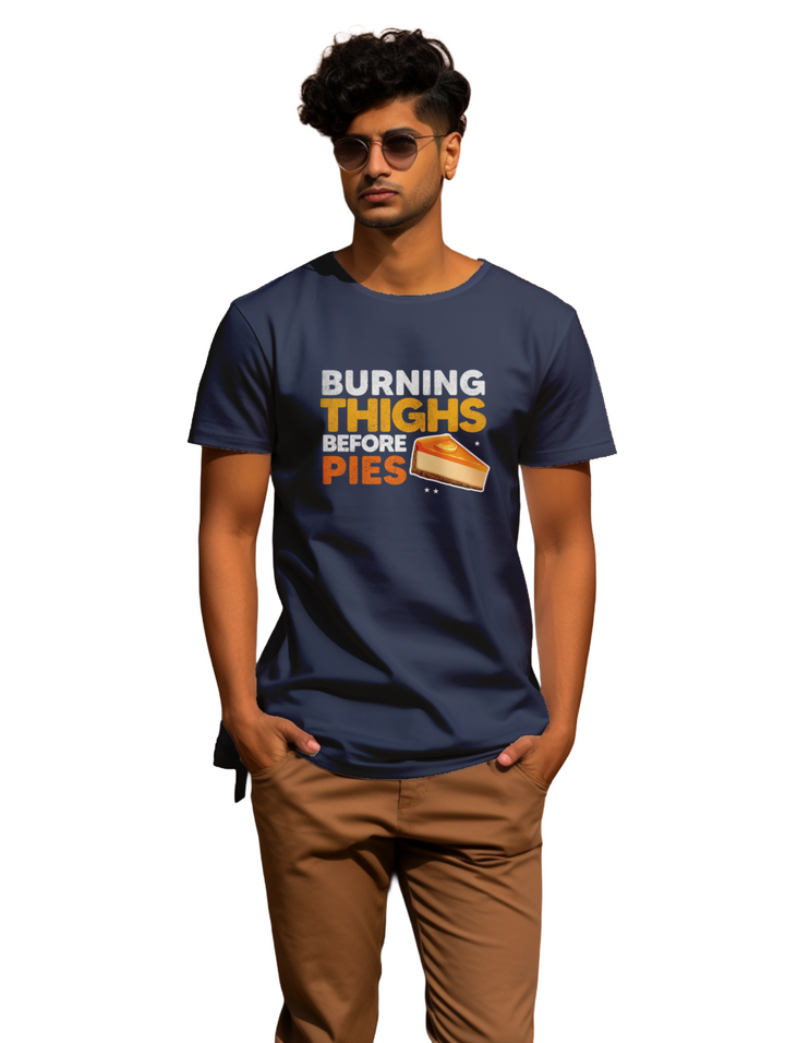 Mens Burning Thighs before Pies T-Shirt