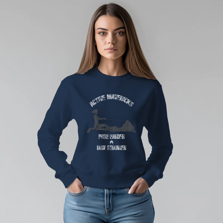 Women's PUSH HARDER, ROW STRONGER Sweatshirt