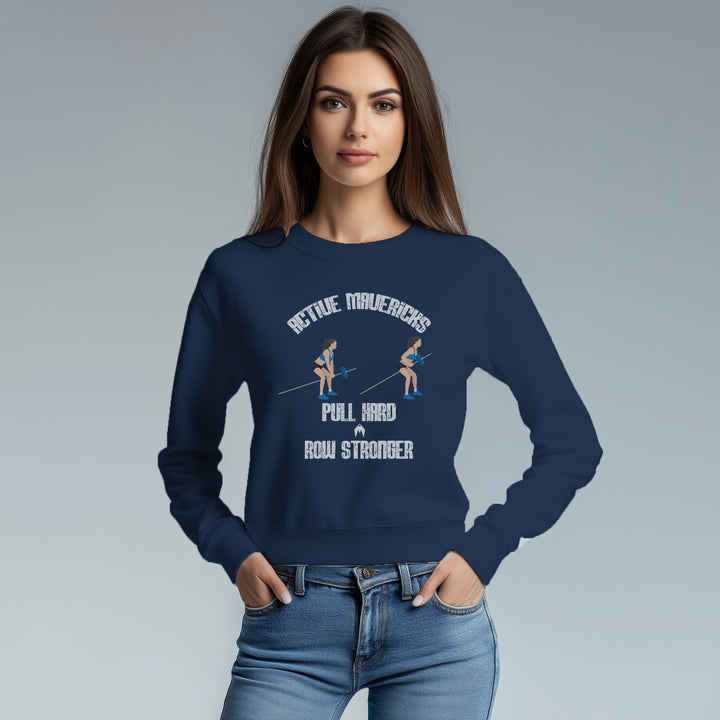 Women's PULL HARD, ROW STRONGER Sweatshirt
