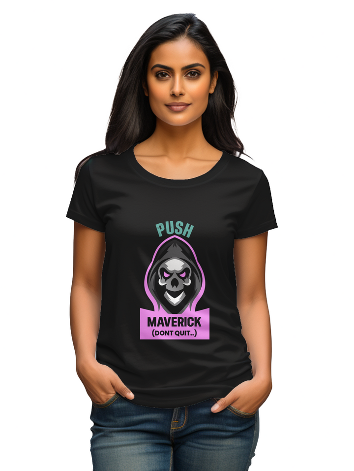Womens Push Maverick Dont Quit T-Shirt
