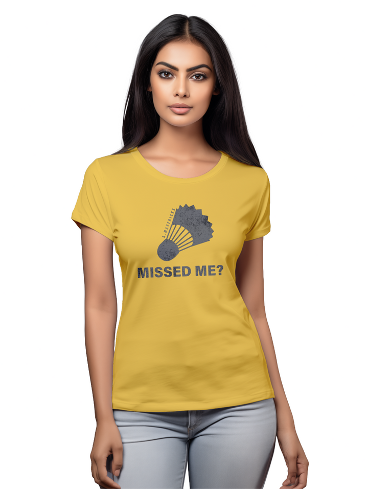 Womens Missed Me T-Shirt