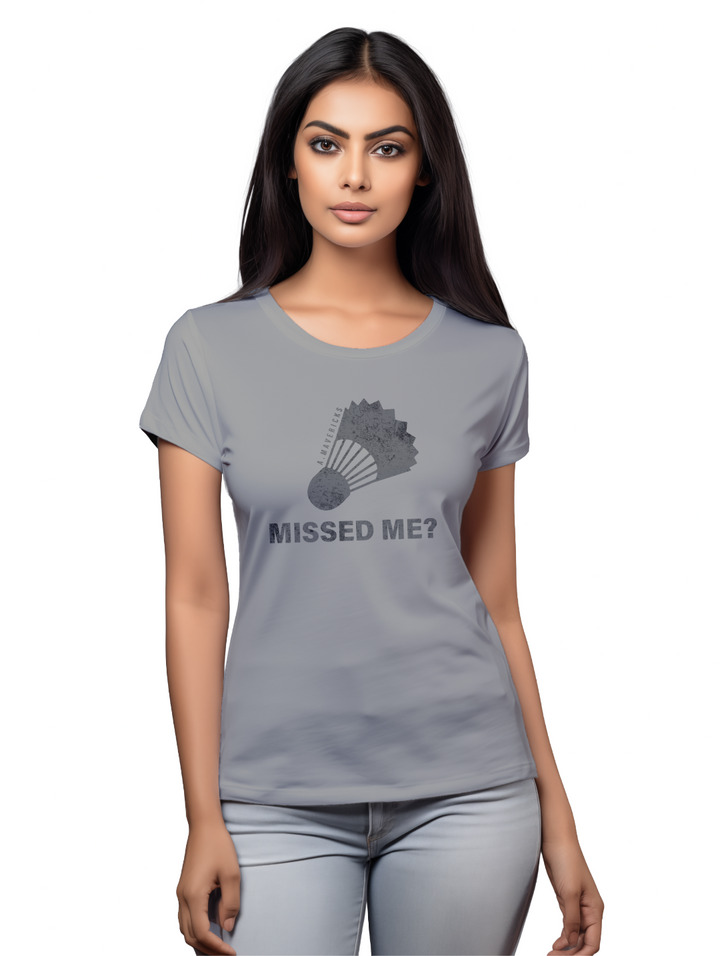 Womens Missed Me T-Shirt