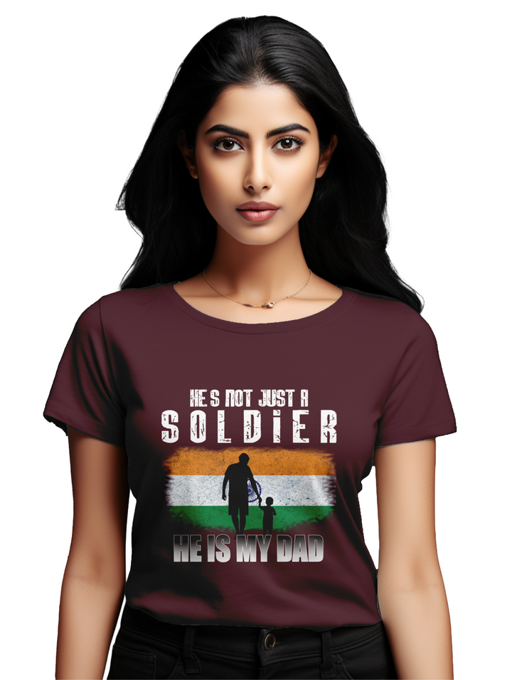 Women's He's not just a soldier he is my dad T-Shirt
