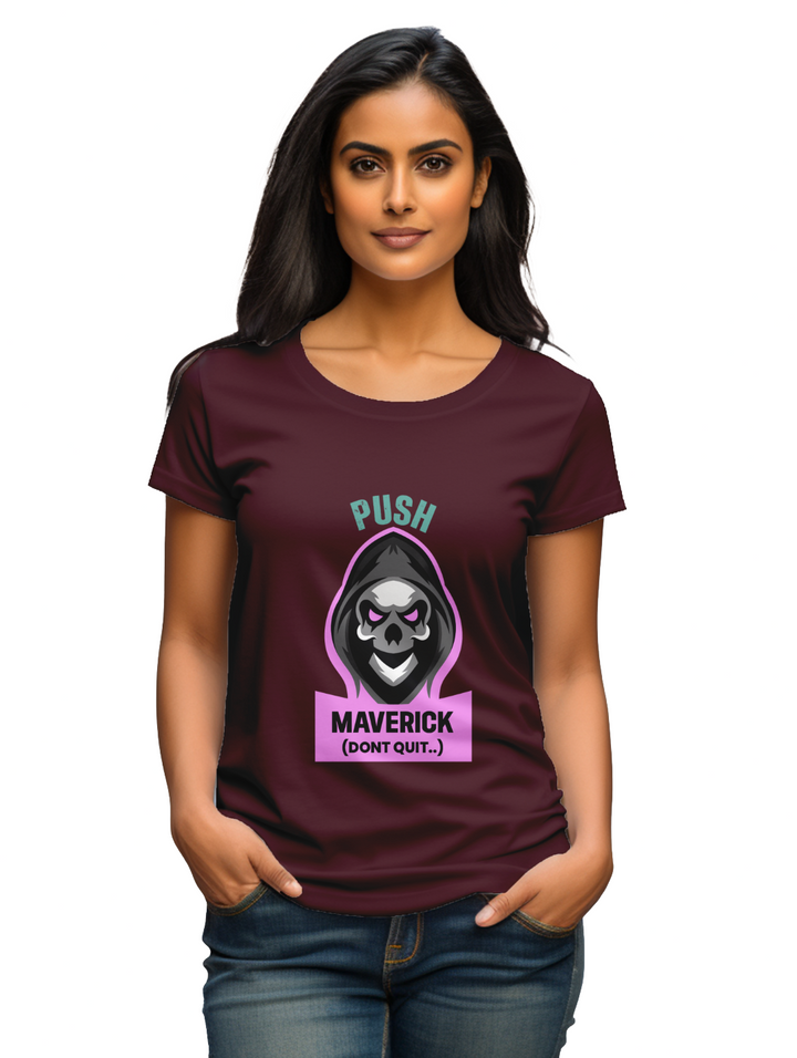 Womens Push Maverick Dont Quit T-Shirt