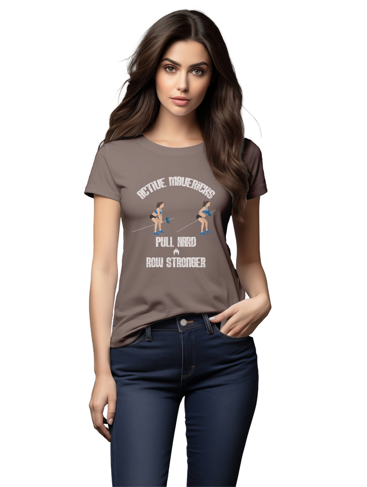 Womens PULL HARD, ROW STRONGER T-Shirt