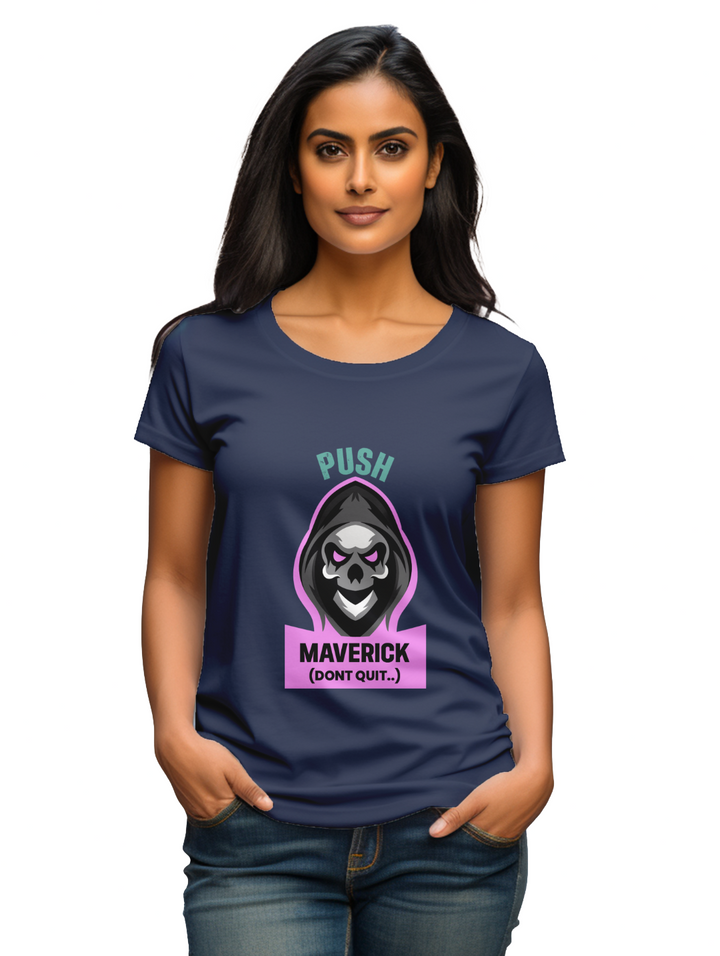 Womens Push Maverick Dont Quit T-Shirt