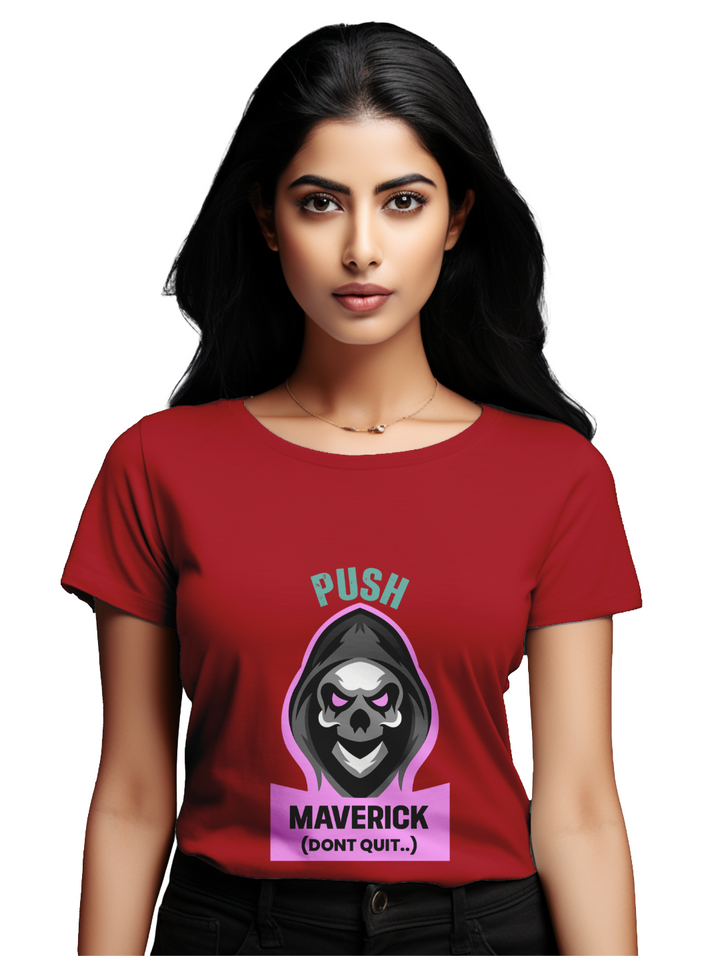 Womens Push Maverick Dont Quit T-Shirt
